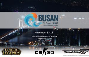 국제e스포츠연맹, ‘제9회 e스포츠월드챔피언십’ 종목 확정